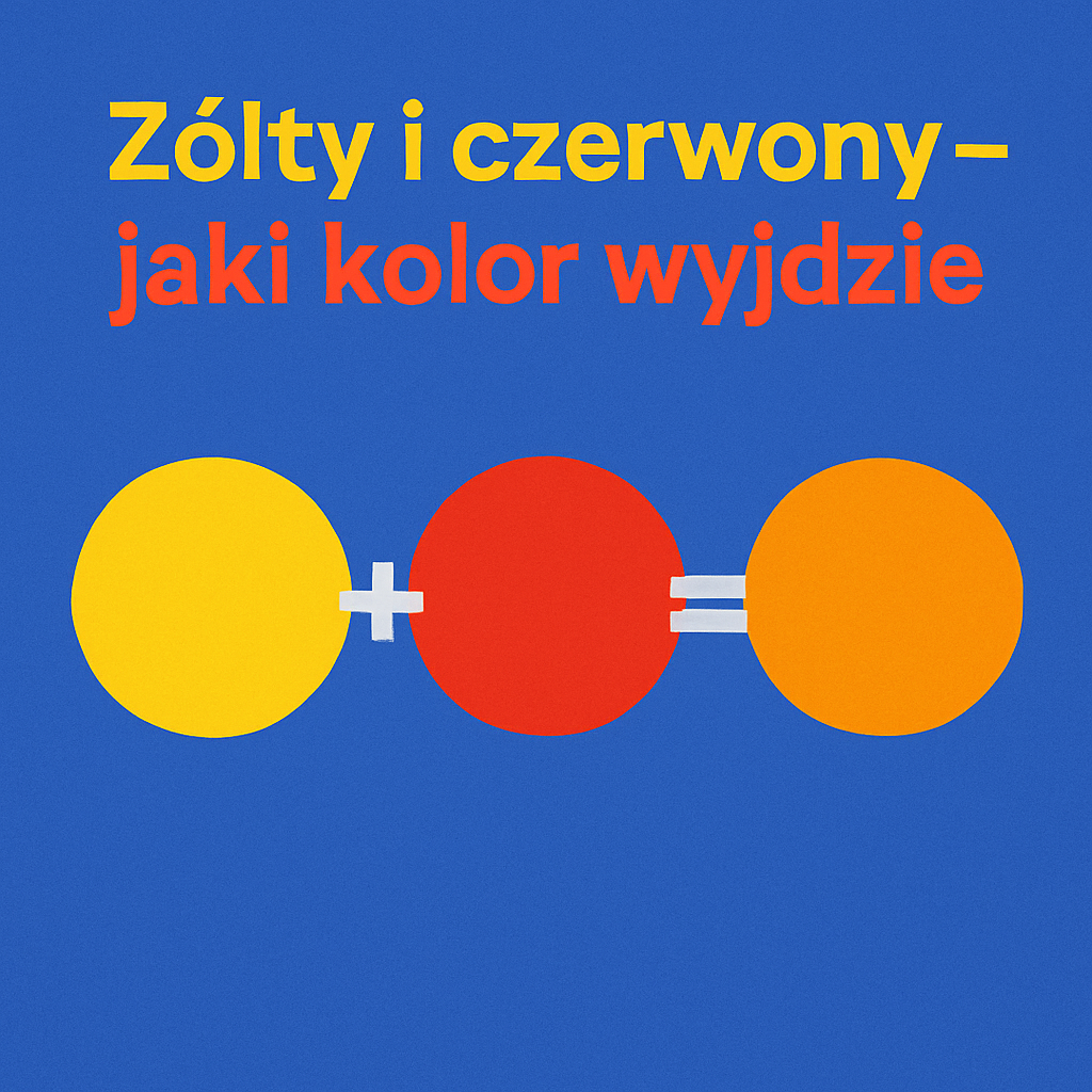Żółty i czerwony – jaki kolor wyjdzie?
